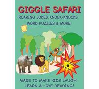 Giggle Safari: Jungle Jokes, Puzzles, Word searches, Knock-knock jokes, Tongue Twisters, Would You Rather Jokes and Roars of Fun for Kids Ages 6-10 ... pages [Great for kids activity and for Laughs
