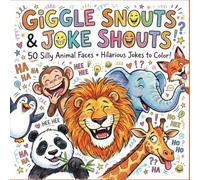 Giggle Snouts & Joke Shouts: 50 Hilarious Animal Faces & Silly Jokes Coloring Book for Kids and Adults: Fun Animal Coloring Pages with Funny Jokes - Stress Relief Activity Book for All Ages