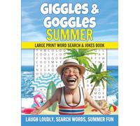 Giggles and Goggles Summer Edition - Large Print Word Search and Joke Book for Adults and Seniors with 100 Sunny Puzzles and 50 Summer Jokes: Laugh Loudly, Boost Your Brain, Embrace Summer Fun