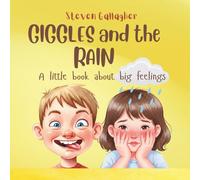 Giggles And The Rain: A Little Book About Big Feelings