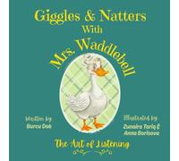 Giggles & Natters With Mrs. Waddlebell: A cozy tale about the quiet magic of listening