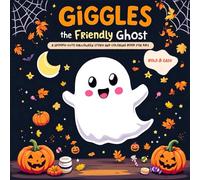 Giggles the Friendly Ghost: A Spooky-Cute Halloween Coloring Story for Kids Ages 3-7: Fun Halloween Story + Bold & Easy Coloring Pages | Cute Ghost ... Gift for Preschoolers and Early Readers