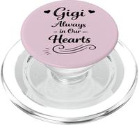 Gigi Always in Our Hearts - Proud & Loving Family Grandma PopSockets PopGrip pour MagSafe
