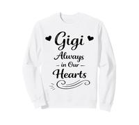 Gigi Always in Our Hearts - Proud & Loving Family Grandma Sweatshirt