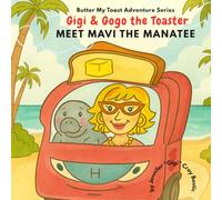 Gigi and Gogo the Toaster Meet Mavi the Manatee