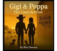 Gigi and Poppa: The Cows Are Out