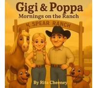 Gigi & Poppa: Mornings on the ranch