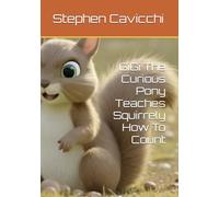 GiGi The Curious Pony Teaches Squirrely How To Count