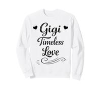 Gigi Timeless Love - Retro Proud & Loving Family Grandma Sweatshirt