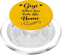 Gigi Where Love Feel Like Home - Proud Loving Family Grandma PopSockets PopGrip pour MagSafe