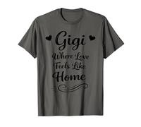 Gigi Where Love Feel Like Home - Proud Loving Family Grandma T-Shirt