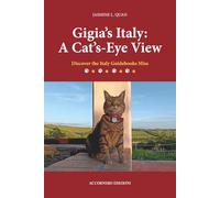 Gigia's Italy: A Cat's-Eye View: Discover the Italy Guidebooks Miss