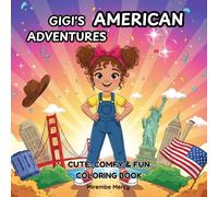 Gigi's American Adventures: A Coloring Book for Adults and Teens Featuring GIGI's Journey Through Iconic Places in the USA