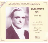 Gigli Beniamino - Beniamino Gigli: Rarities.Arie Oper [Import]