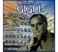 Gigli Beniamino - Le Piu Belle Arie Da Opera Vol. 2