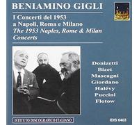 Gigli Beniamino - The 1953 Naples, Rome & Milan Concerts [Import]