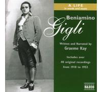 Beniamino Gigli – A Life In Words And Music – CD + livre – NAXOS