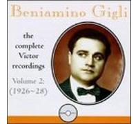 Beniamino Gigli: The Complete Victor Recordings, Vol. 2 (1926-28)