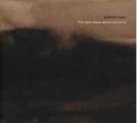 Giorgio Gigli - The Right Place Where Not to Be