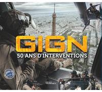 GIGN - 50 ans d'interventions