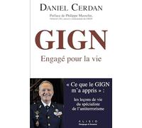 GIGN, engagé pour la vie: Ce que le GIGN m'a appris