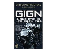 Gign : Nous Étions Les Premiers