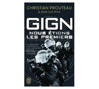 GIGN, Nous étions les premiers - Christian Prouteau - J'ai Lu - Poche - Essai