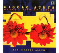 Gigolo Aunts - Where I Fuse Firecd71 [Import]