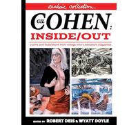 Gil Cohen: Inside/Out [Archive Collection]: Covers and Illustrations From Vintage Men's Adventure Magazines