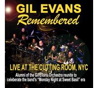 Gil Evans Remembered - Live at the Cutting Room NYC
