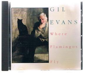 Gil Evans - Where Flamingoes Fly [Import]