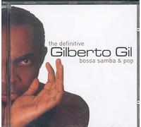 Gil, Gilberto - The Definitive Gilberto Gil Collection : Bossa Samba & Pop (1 CD)