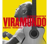 Gil, Gilberto & Vusi Mahlasela - The South African Meeting of Viramundo