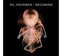 Gil Hockman - Becoming