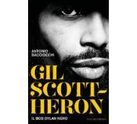 Gil Scott-Heron. Il Bob Dylan Nero