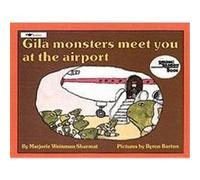 Gila Monsters Meet You at the Airport, Reading Rainbow Book Byron Barton, Marjorie Weinman Sharmat (Auteur)