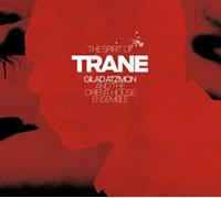 Gilad Atzmon & the Orien - Spirit of Trane