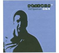 Gilb-R - Novamix 01/Full Spectrum CD