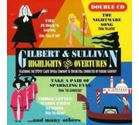 Gilbert and Sullivan - Gilbert & Sullivan-Highlights and Overtures [Import]