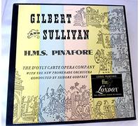 Gilbert and Sullivan HMS Pinafore. The D'Oyly Carte Opera Company with the New Promenade Orchestra Conducted By Isidore Godfrey (also spelled Isador) LL 71/72