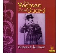 Gilbert and Sullivan - Yeomen of The Guard [Import]