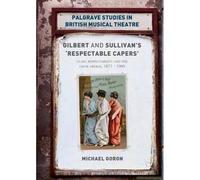 Gilbert And Sullivan's 'respectable Capers