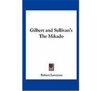 Gilbert and Sullivan's the Mikado