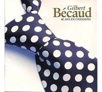 Gilbert Bécaud - 40 Ans en Chansons