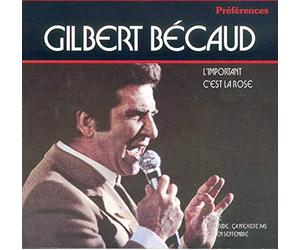 Gilbert Bécaud - L'important c'est la rose