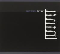 Gilbert Bruce - This Way [Import]