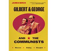 Gilbert & George and the Communists