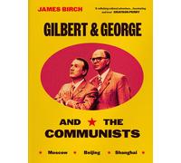 Gilbert & George And The Communists