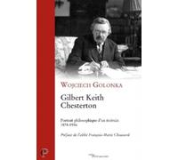 Gilbert Keith Chesterton - Portrait Philosophique D'un Écrivain (1874-1936)
