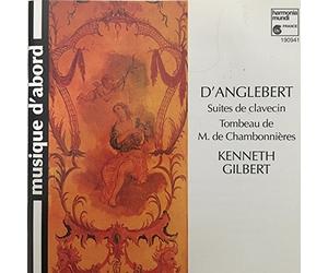 Gilbert,Kenneth - ANGLEBERT & CHAMBONNIERES & DUMONT & LOUIS COUEPRIN :Suites De Clavecin